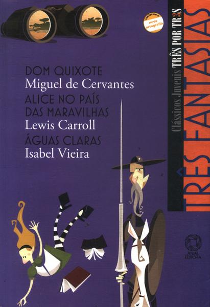 Dom Quixote - Alice No País Das Maravilhas - Águas Claras (adaptado)
