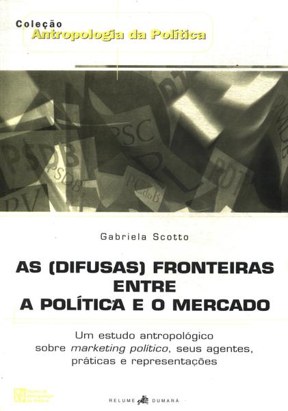 As (difusas) Fronteiras Entre A Política E O Mercado