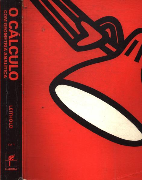 O Cálculo Com Geometria Analítica Vol 1 (1977)