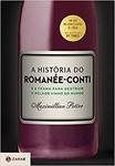 A História do Romanée-Conti. E a Trama Para Destruir o Melhor Vinho do Mundo