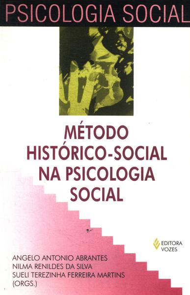 Método Histórico-social Na Psicologia Social