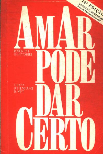 Amar Pode Dar Certo