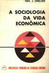 A Sociologia Da Vida Econômica