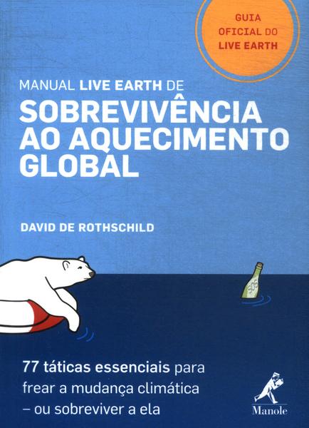 Manual Live Earth De Sobrevivência Ao Aquecimento Global