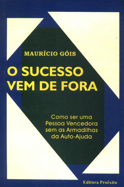 O Sucesso Vem De Fora