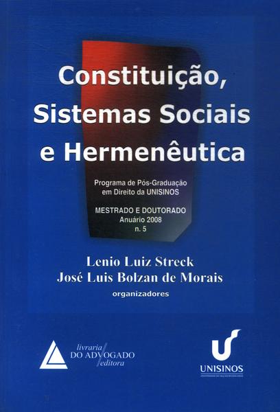 Constituição, Sistemas Sociais E Hermenêutica (2009)