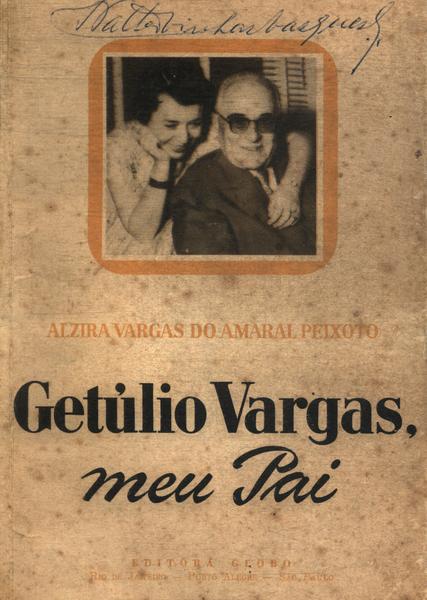 Getúlio Vargas, Meu Pai