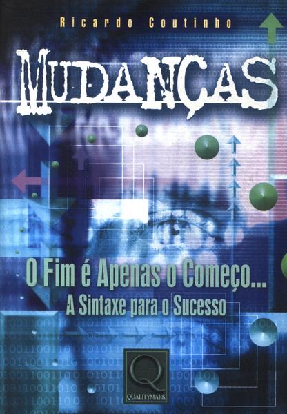 Mudanças: O Fim É Apenas O Começo