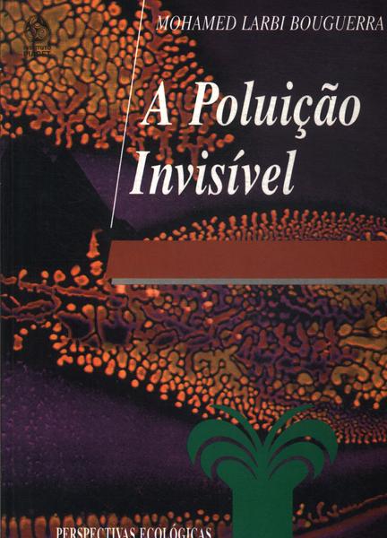 A Poluição Invisível