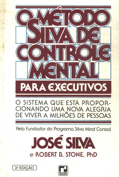 O Método Silva De Controle Mental Para Executivos