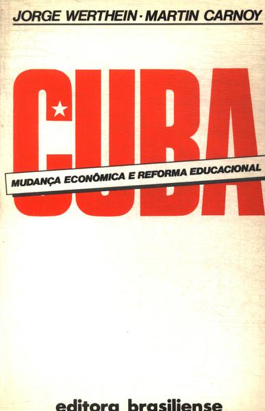 Cuba: Mudança Econômica E Reforma Educacional