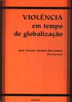 Violência Em Tempo De Globalização