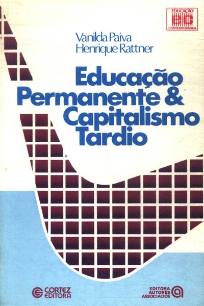 Educação Permanente E Capitalismo Tardio
