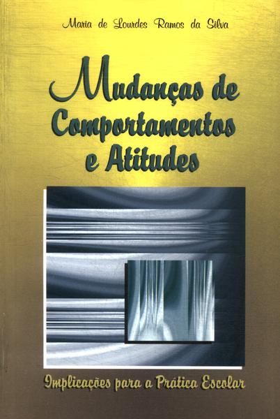 Mudanças De Comportamentos E Atitudes