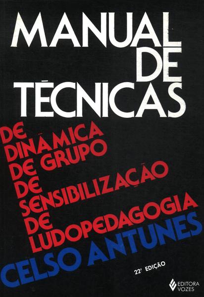 Manual De Técnicas De Dinâmica De Grupo, De Sensibilização, De Ludopedagogia