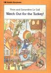 Watch Out For The Turkey!