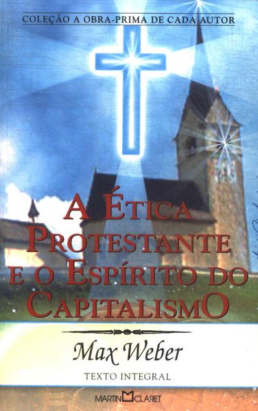 A Ética Protestante E O Espírito Do Capitalismo