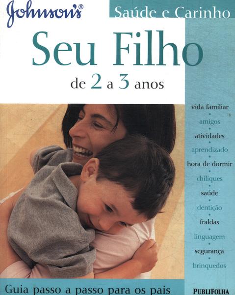 Seu Filho: De 2 A 3 Anos