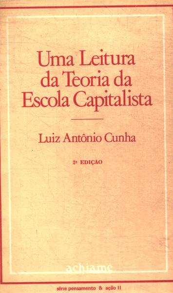 Uma Leitura Da Teoria Da Escola Capitalista