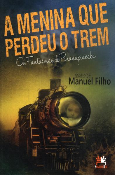 A Menina Que Perdeu O Trem