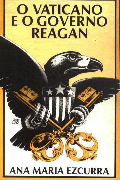 O Vaticano E O Governo Reagan