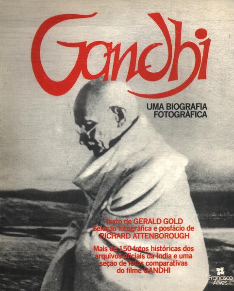 Gandhi: Uma Biografia Fotográfica