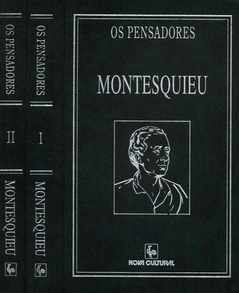 Os Pensadores: Montesquieu (2 Volumes)