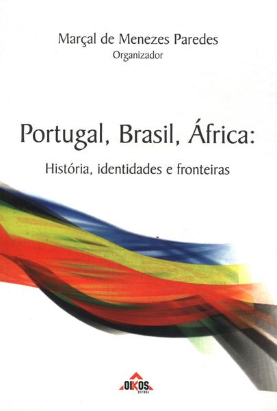 Portugal, Brasil, África