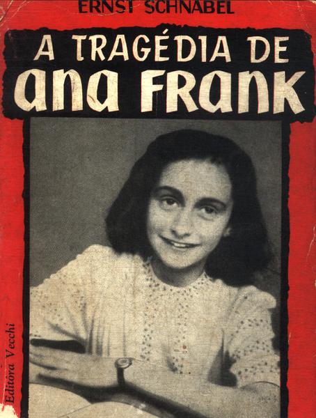 A Tragédia De Ana Frank