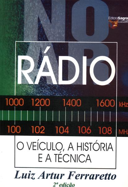 Rádio: O Veículo Da História E A Técnica