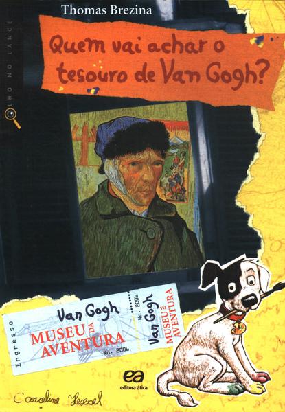 Quem Vai Achar O Tesouro De Van Gogh? (contém Mapa Do Tesouro E Decodificador)