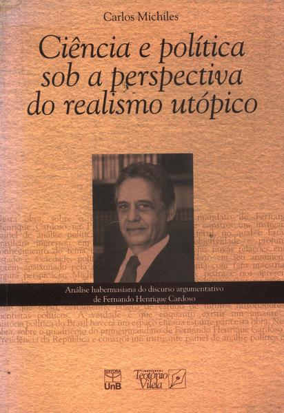 Ciência E Política Sob A Perspectiva Do Realismo Utópico