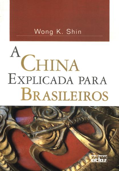 A China Explicada Para Brasileiros