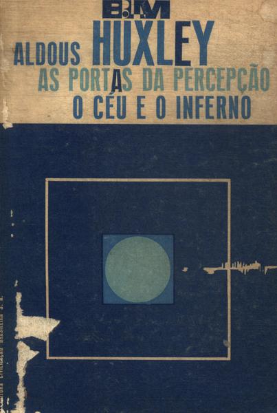 As Portas Da Percepção - O Céu E O Inferno
