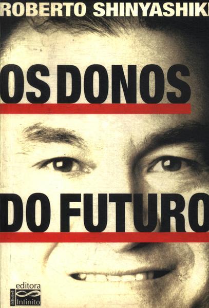 Os Donos Do Futuro