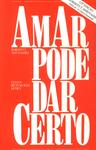 Amar Pode Dar Certo