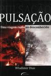 Pulsação: Uma Viagem Rumo Ao Desconhecido