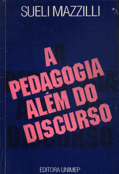 A Pedagogia Além Do Discurso