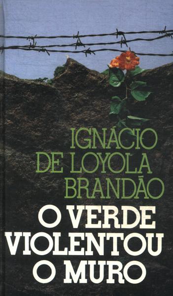 O Verde Violentou O Muro