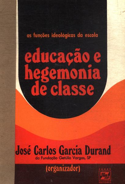 Educação E Hegemonia De Classe