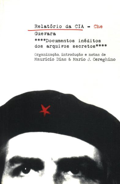 Relatório Da Cia: Che Guevara