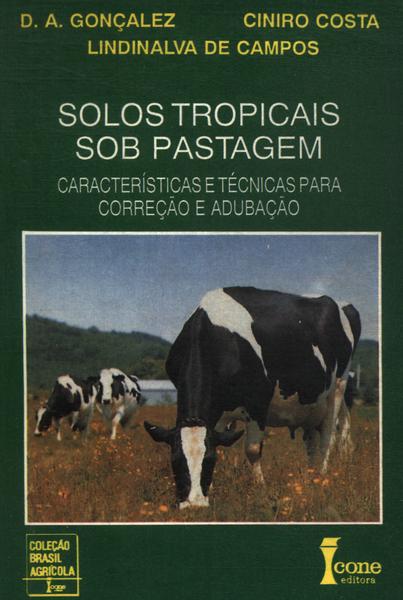 Solos Tropicais Sob Pastagem