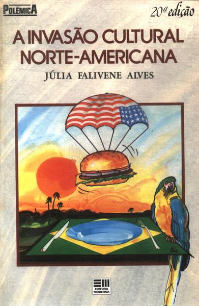 A Invasão Cultural Norte-americana