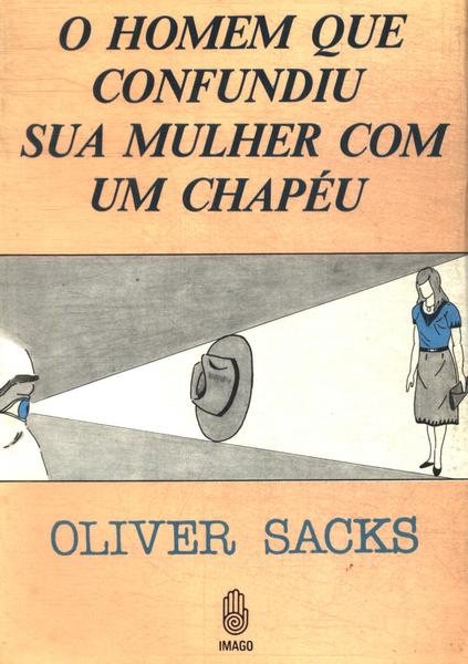 O Homem Que Confundiu Sua Mulher Com Um Chapéu