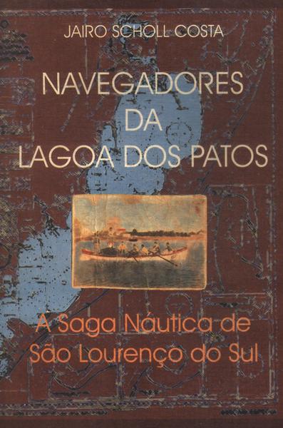 Navegadores Da Lagoa Dos Patos