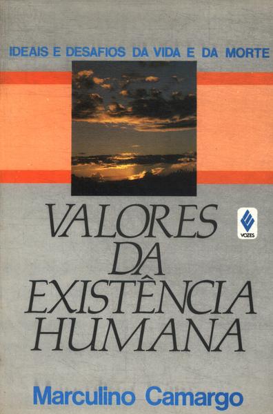 Valores Da Existência Humana