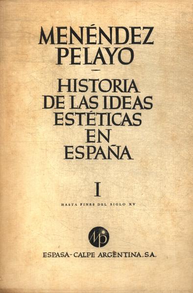 Historia De Las Ideas Estéticas En España Vol 1