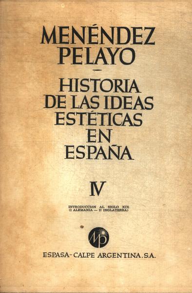 Historia De Las Ideas Estéticas En España Vol 4