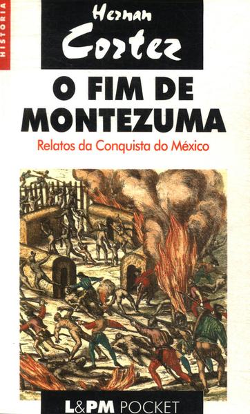 O Fim De Montezuma