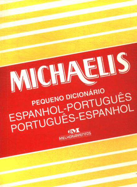 Michaelis: Pequeno Dicionário Espanhol - Português / Português - Espanhol (2000)